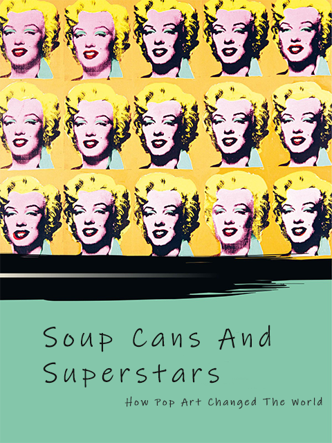 汤罐头和超级明星：波普艺术如何改变世界封面图