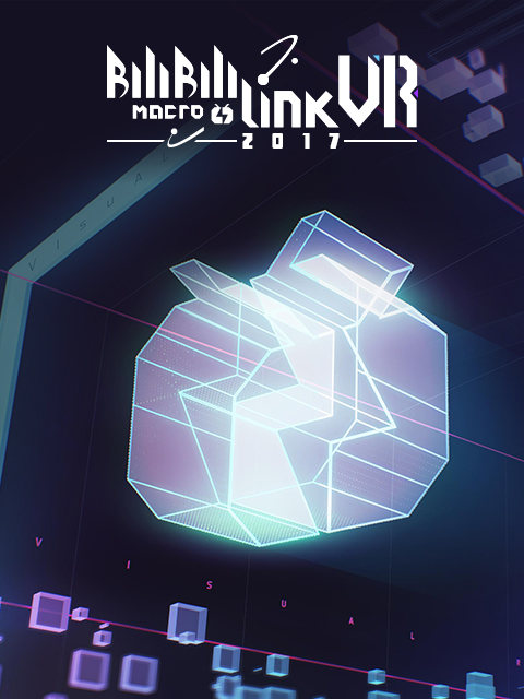 BILIBILI MACRO LINK-VISUAL RELEASR 2017封面图